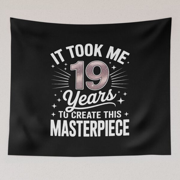 Item preview, It Took Me 19 Years Masterpiece 19th Birthday 19 Years Old  designed and sold by NeomiStoreSS.