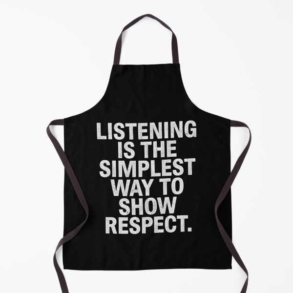 Item preview, Listening is the simplest way to show respect. designed and sold by Sketch-Shack.