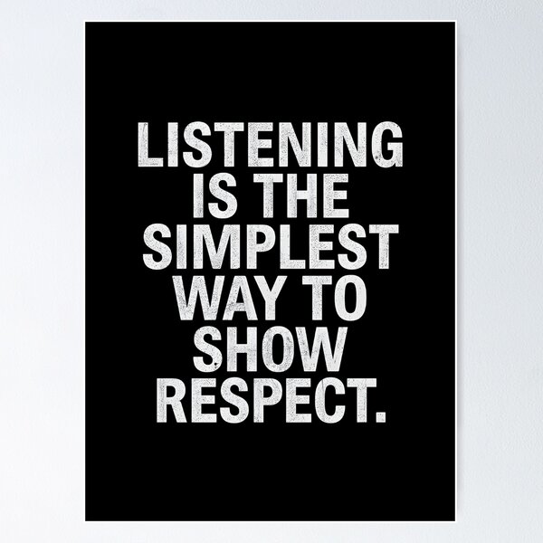 Item preview, Listening is the simplest way to show respect. designed and sold by Sketch-Shack.