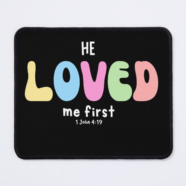 Item preview, 1 John 4:19. He LOVED me First.- Christian Affirmation Text Graphic designed and sold by GEM STYLE.