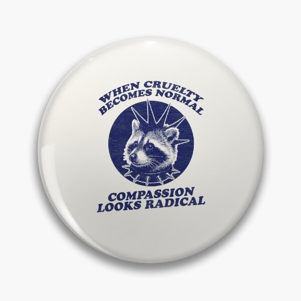 Item preview, Raccoon When Cruelty becomes Normal Compassion looks Radical Vintage Shirt, Funny Raccoon Meme shirt, Feral Resistance Raccoon t shirt, Political Activist, Human rights Unisex designed and sold by samidsou.