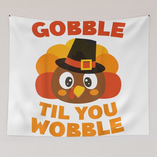 Item preview, Cute Turkey Face Gobble Til You Wobble Funny Thanksgiving Quote designed and sold by Capisedo.