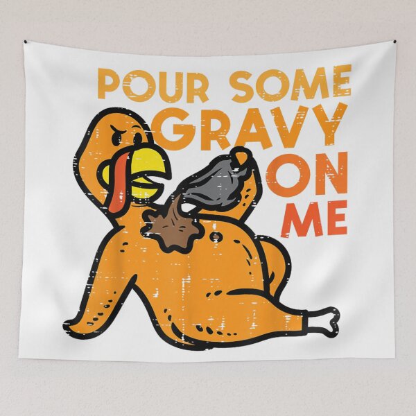 Item preview, Funny Distressed Turkey Pour Some Gravy On Me Thanksgiving Food Humor Art designed and sold by Denenberg Jardel.