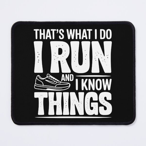 Item preview, That’s What I Do I Run and I Know Things designed and sold by Frank Ring.