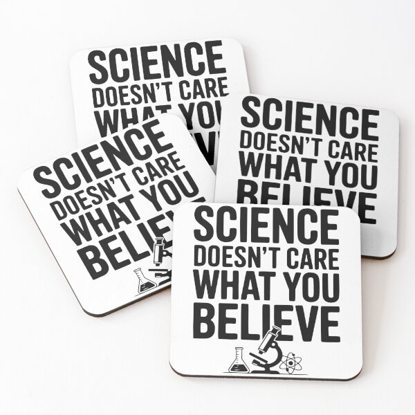 Item preview, Science Doesn’t Care What You Believe designed and sold by Frank Ring.