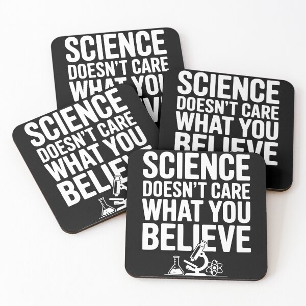 Item preview, Science Doesn’t Care What You Believe designed and sold by Frank Ring.