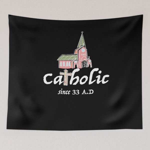 Item preview, Catholic Since 33 AD designed and sold by TeeTimeGuys.