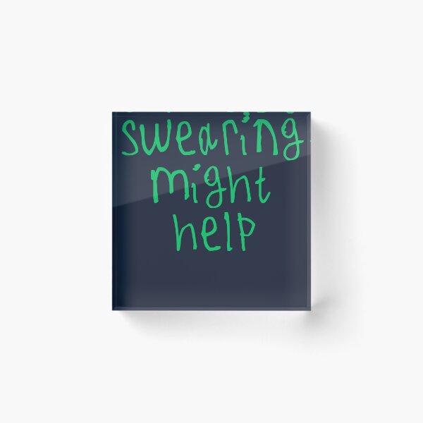 Item preview, Swearing Might Help designed and sold by kinpirks.