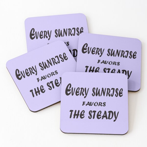 Item preview, Every Sunrise Favors the Steady – Motivational Consistency Quote Design designed and sold by ArtNestVerse.
