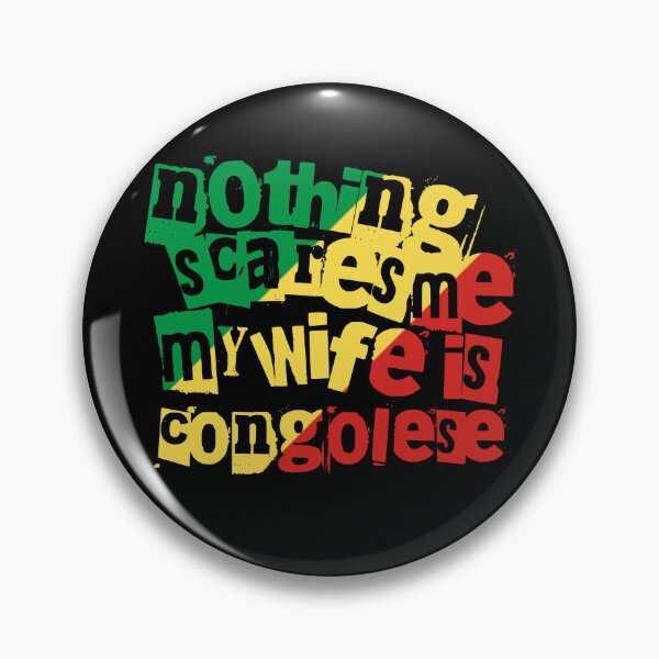 Item preview, Republic Congo Nothing Scares Me My Wife Is Congolese Funny designed and sold by chrisrivait.