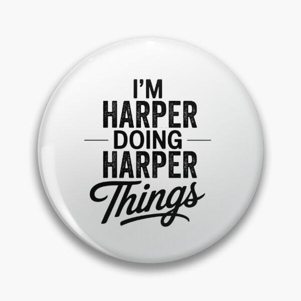 Item preview, I'm Harper Doing Harper Things designed and sold by Oussinc.