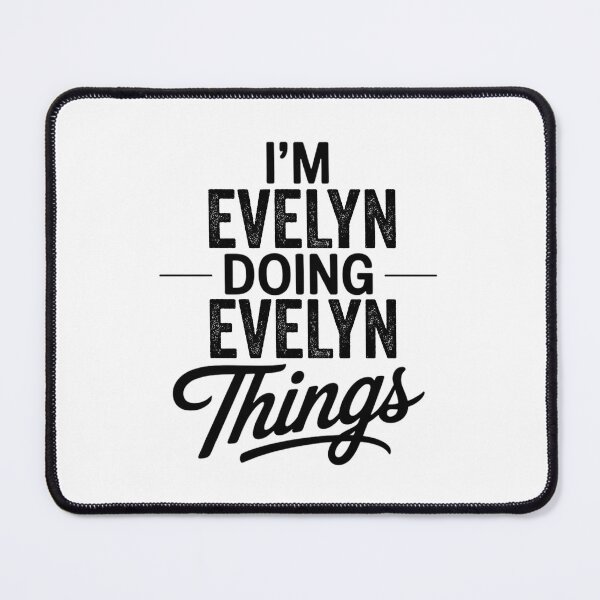 Item preview, I'm Evelyn Doing Evelyn Things designed and sold by Oussinc.
