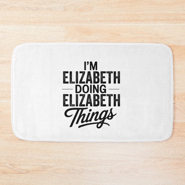 Item preview, I'm Elizabeth Doing Elizabeth Things designed and sold by Oussinc.