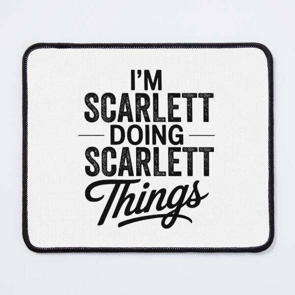 Item preview, I'm Scarlett Doing Scarlett Things designed and sold by Oussinc.