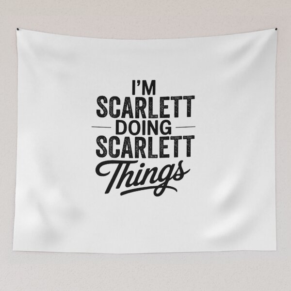 Item preview, I'm Scarlett Doing Scarlett Things designed and sold by Oussinc.