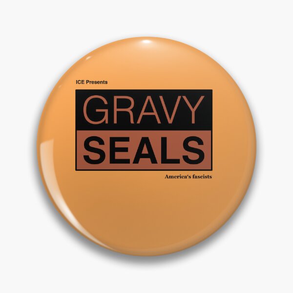 Item preview, ICE Presents Gravy Seals America's fascists (Gravy Brown) designed and sold by ChristopheSpink.