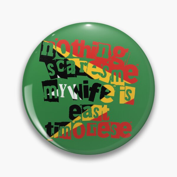 Item preview, East Timor Nothing Scares Me My Wife Is Timorese Funny designed and sold by chrisrivait.