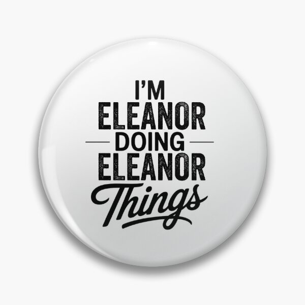 Item preview, I'm Eleanor Doing Eleanor Things designed and sold by Oussinc.