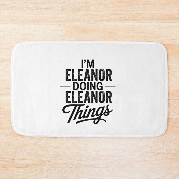 Item preview, I'm Eleanor Doing Eleanor Things designed and sold by Oussinc.