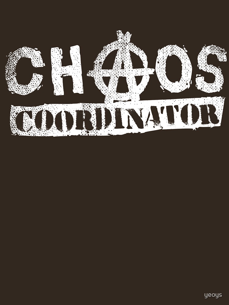 Chaos Coordinator - Funny Teacher Gift by yeoys