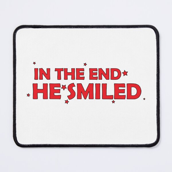 Item preview,  In the end, he smiled. designed and sold by Positive Mindzet!.