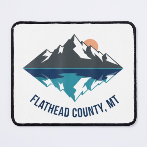 Item preview, Flathead County, Montana – Gateway to Glacier Adventure designed and sold by bobscraze.