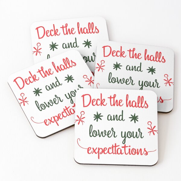 Item preview, Deck the halls and lower your expectations - Funny Christmas Quote Holiday Sarcasm designed and sold by Creativity Meets Healing.