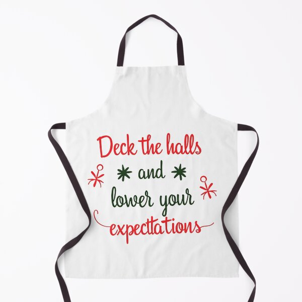 Item preview, Deck the halls and lower your expectations - Funny Christmas Quote Holiday Sarcasm designed and sold by Creativity Meets Healing.
