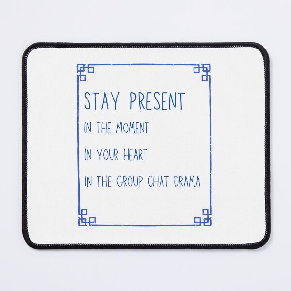 Item preview, Stay Present: humour designed and sold by Bentenya.