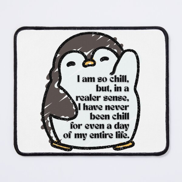 Item preview, Very Chill Penguin with Anxiety designed and sold by parshalltoyou.