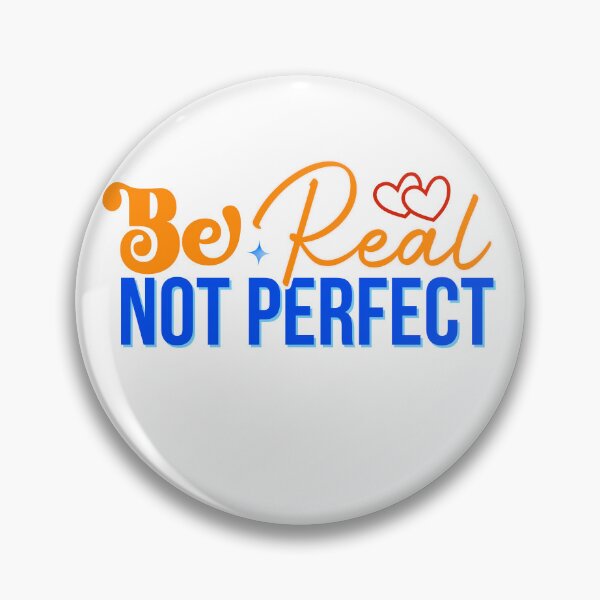 Item preview, Be Real Not Perfect – Inspirational Quote Design designed and sold by Building60media.