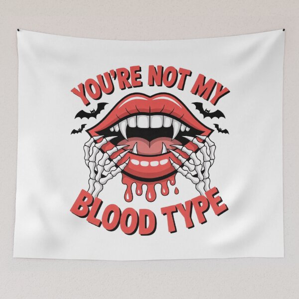 Item preview, You 're not my BLOOD TYPE designed and sold by BugiDesignArt.