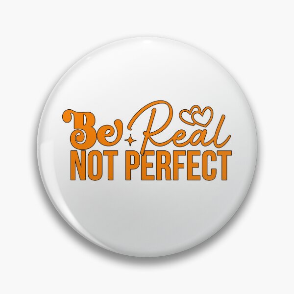Item preview, Be Real Not Perfect – Inspirational Quote Design designed and sold by Building60media.