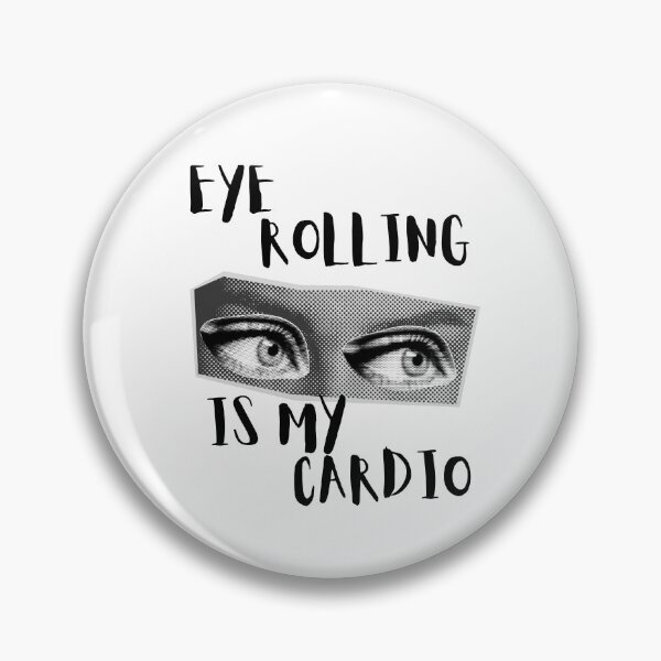 Item preview, Eye rolling is my cardio designed and sold by amaturka.
