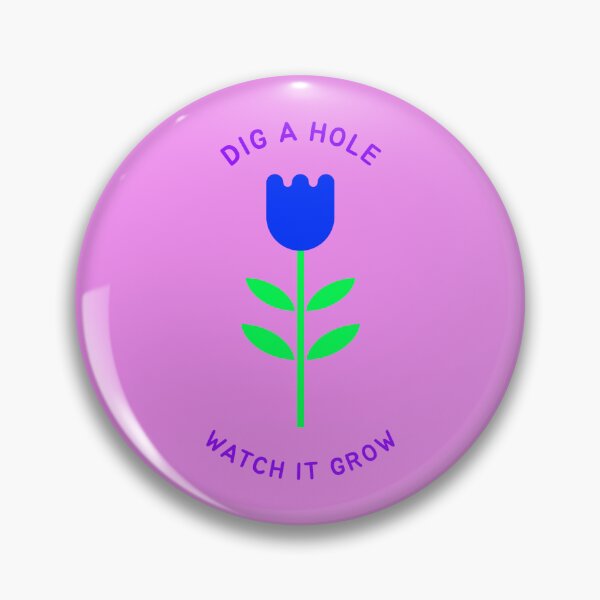 Item preview, Dig a Hole, Watch it Grow designed and sold by Brickroad Dsigns.