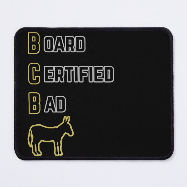 Item preview, BCBA: Board Certified Bad A-- designed and sold by TheStaffLounge.