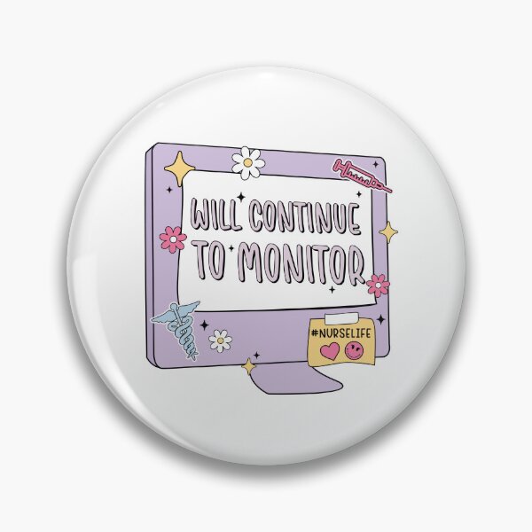 Item preview, Will Continue to Monitor – Funny Nurse Life Computer Charting Design designed and sold by MyMomentShirt.