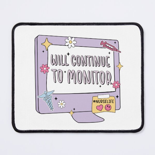 Item preview, Will Continue to Monitor – Funny Nurse Life Computer Charting Design designed and sold by MyMomentShirt.