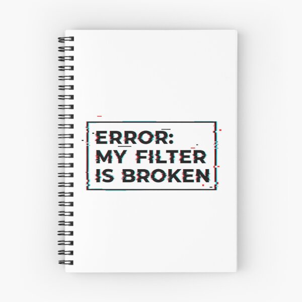 Item preview,  Error My Filter is Broken – Funny Sarcasm Tech Shirt designed and sold by MofazStyle.