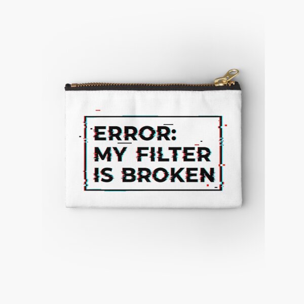 Item preview,  Error My Filter is Broken – Funny Sarcasm Tech Shirt designed and sold by MofazStyle.