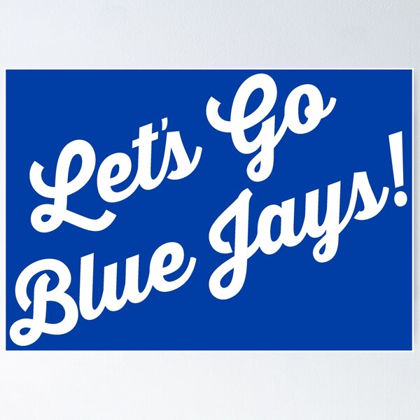 Toronto Blue Jay Fans Posters for Sale | Redbubble