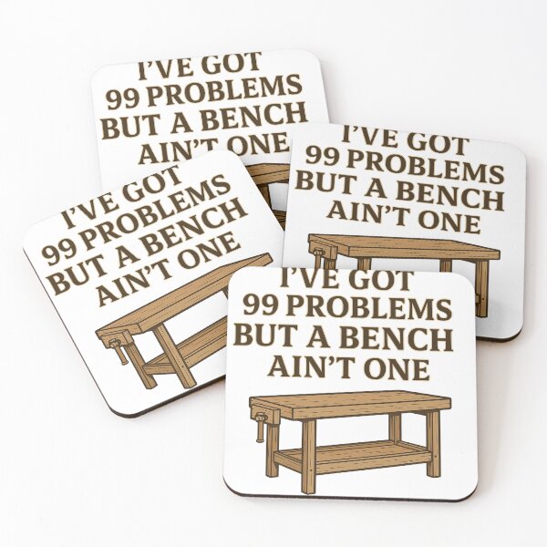 Item preview, I’ve Got 99 Problems But a Bench Ain’t One – BloomKind Craft Edition designed and sold by BloomKind.
