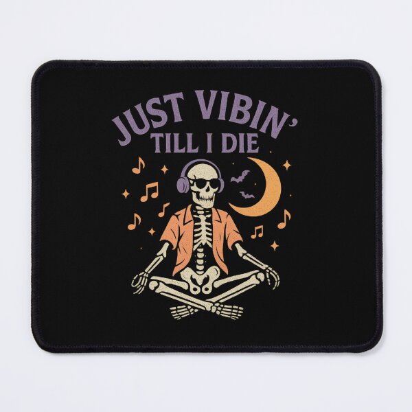 Item preview, Just Vibin’ Till I Die – Chill Skeleton Halloween Design designed and sold by AddictiveDesign.