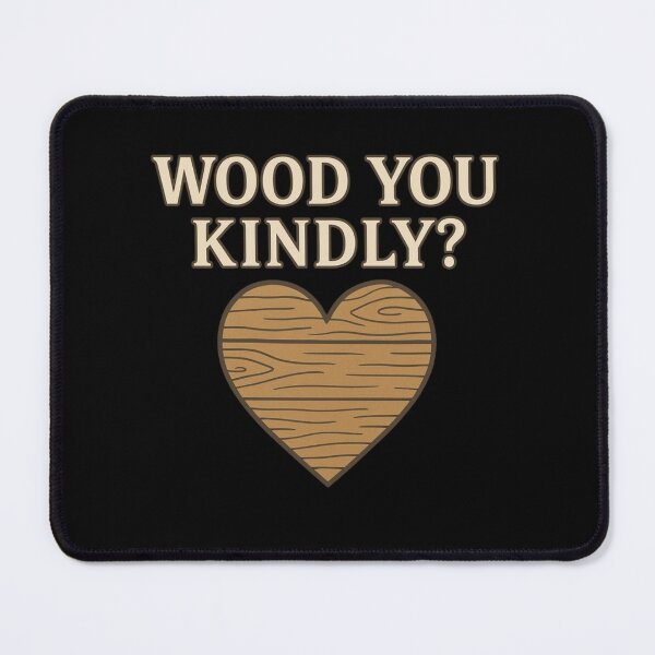 Item preview, Wood You Kindly? – BloomKind Craft Edition designed and sold by BloomKind.