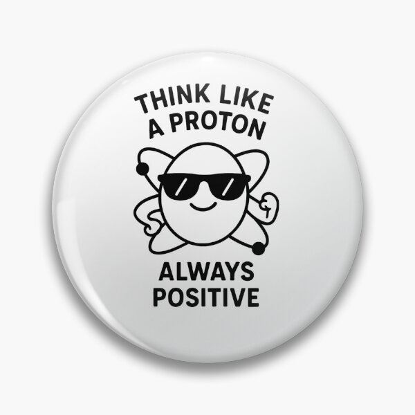 Item preview, Think Like a Proton – Always Positive designed and sold by PrintHorizonD.