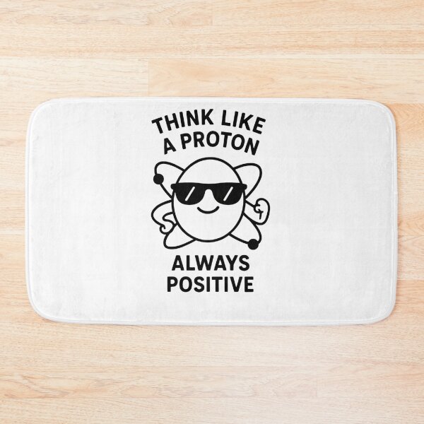 Item preview, Think Like a Proton – Always Positive designed and sold by PrintHorizonD.