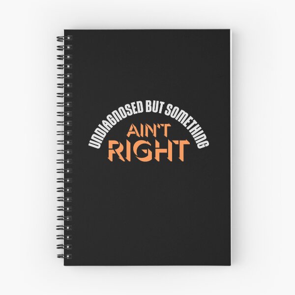 Item preview, Undiagnosed But Something Ain't Right Funny Sarcasm Quote designed and sold by shirt-o-mat.