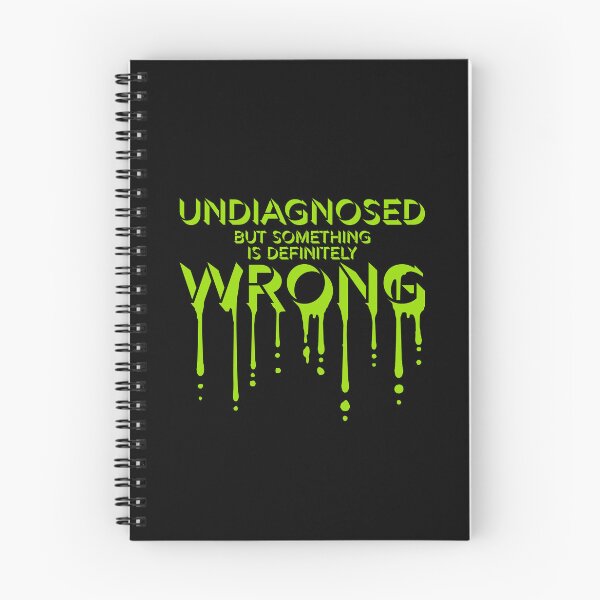 Item preview, Undiagnosed But Something Is Definitely Wrong Green Slime Drops designed and sold by shirt-o-mat.