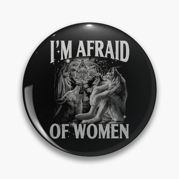 Item preview, I'm Afraid of Women - Wolf Meme designed and sold by Darkifun.