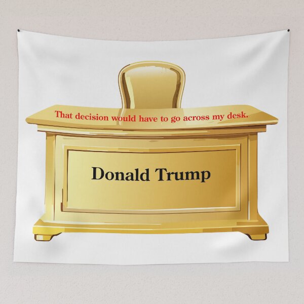 Item preview, That Decision Would Have To Go Across My Desk designed and sold by VisionWind.